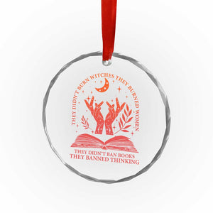 Feminist Witch Crystal Glass Ornament They Didnt Burn Witches Women Halloween Feminism TS10 Print Your Wear