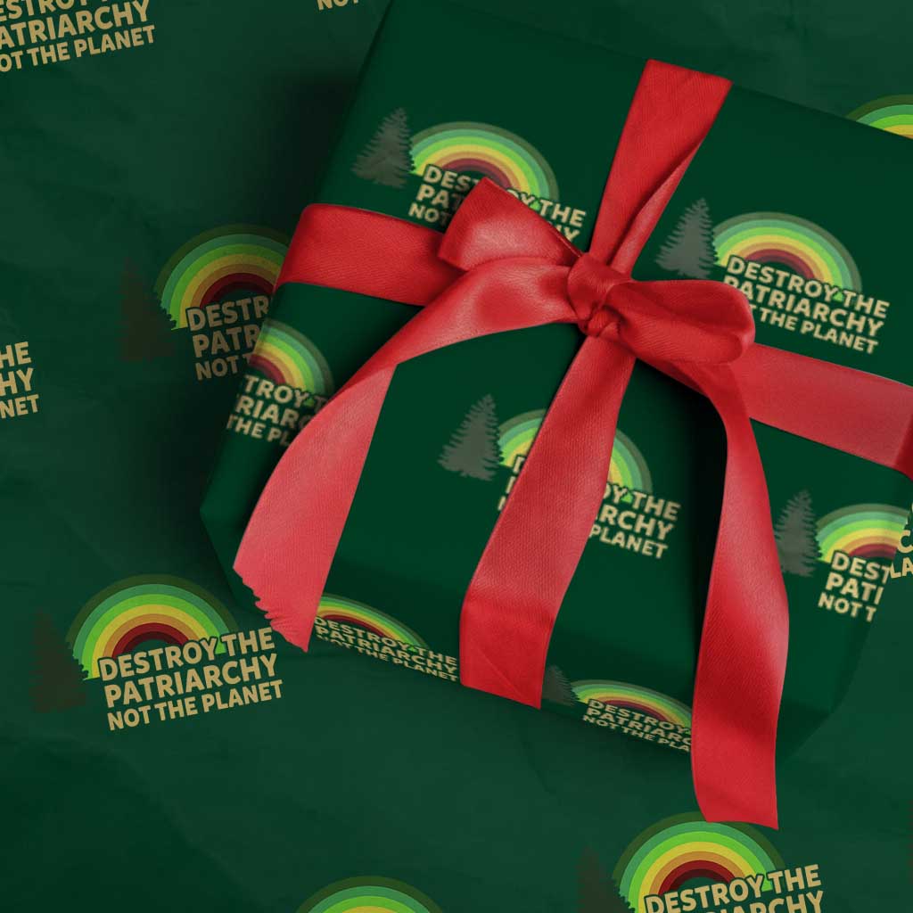 Feminist Wrapping Paper Roll Destroy The Patriarchy Not The Planet Feminism TS02 Green Print Your Wear