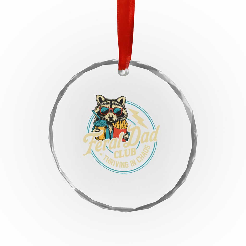 Feral Dad Club Crystal Glass Ornament Funny Raccoon Dad Birthday Fathers Day Gift TS10 Print Your Wear