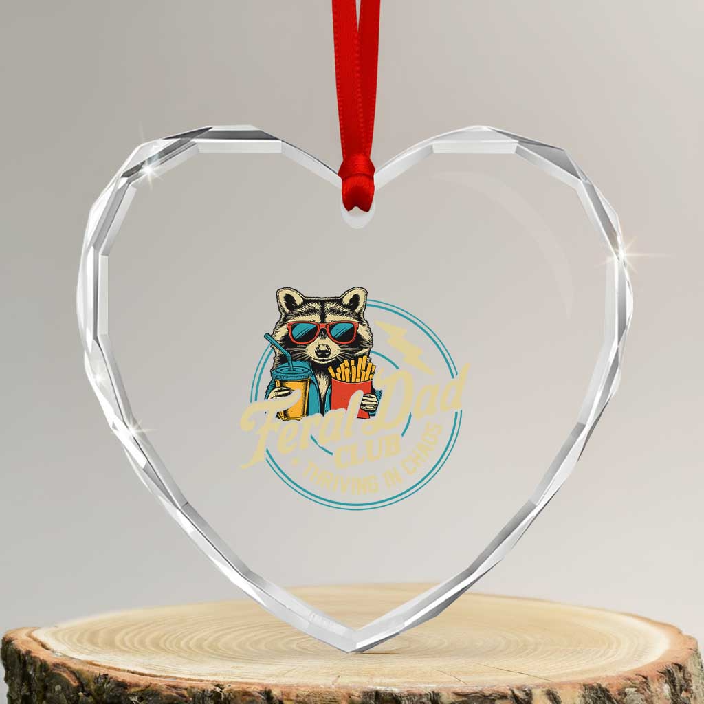 Feral Dad Club Heart Crystal Glass Ornament Funny Raccoon Dad Birthday Fathers Day Gift TS10 Transparent Glass 3'' Heart Print Your Wear