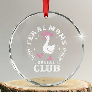 Feral Moms Raising Hellions Social Club Crystal Glass Ornament Funny Goose Pink Cowgirl Boots Hat TS14 Transparent Glass 3'' Circle Print Your Wear