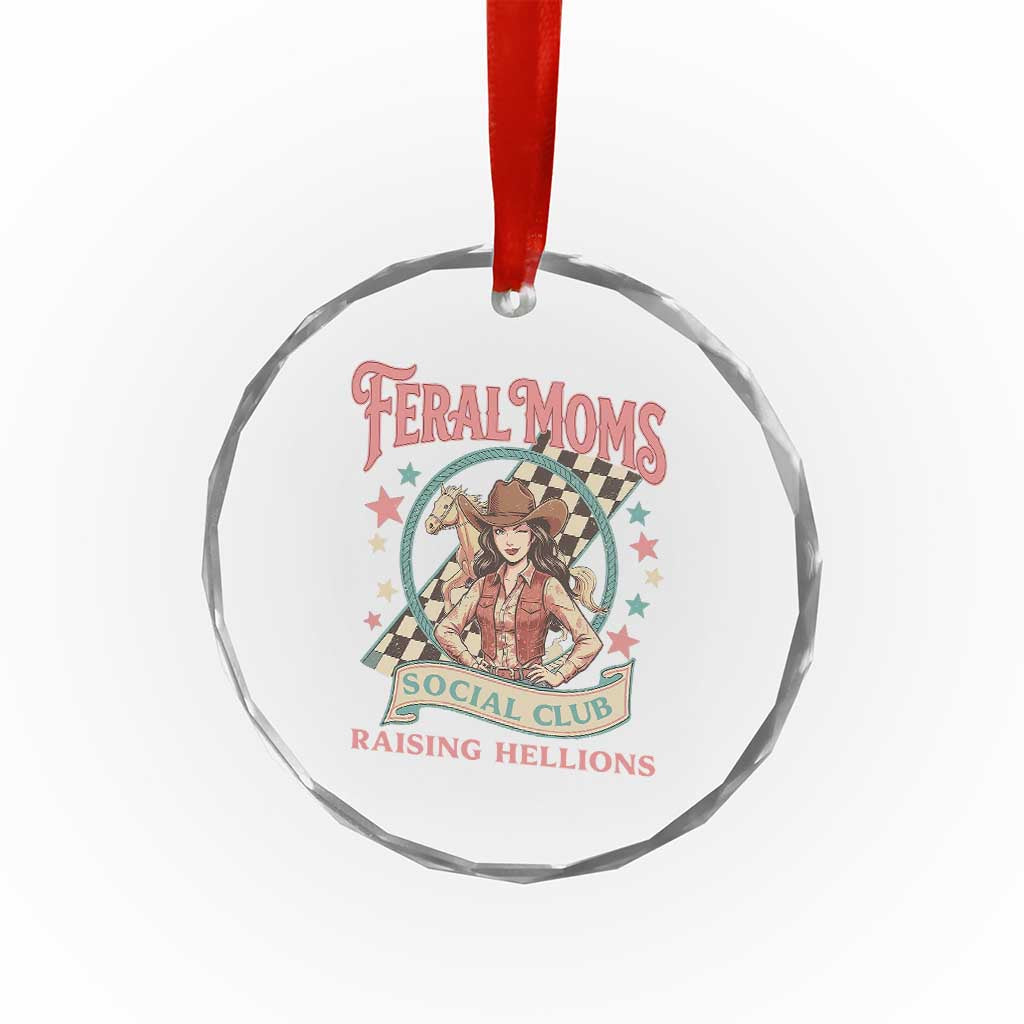Feral Moms Social Club Crystal Glass Ornament Western Cowgirl Mom Mother’s Day TS14 Print Your Wear