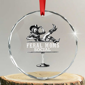 Feral Moms Social Club Crystal Glass Ornament Western Cowgirl Mom Mother’s Day Gift TS14 Transparent Glass 3'' Circle Print Your Wear