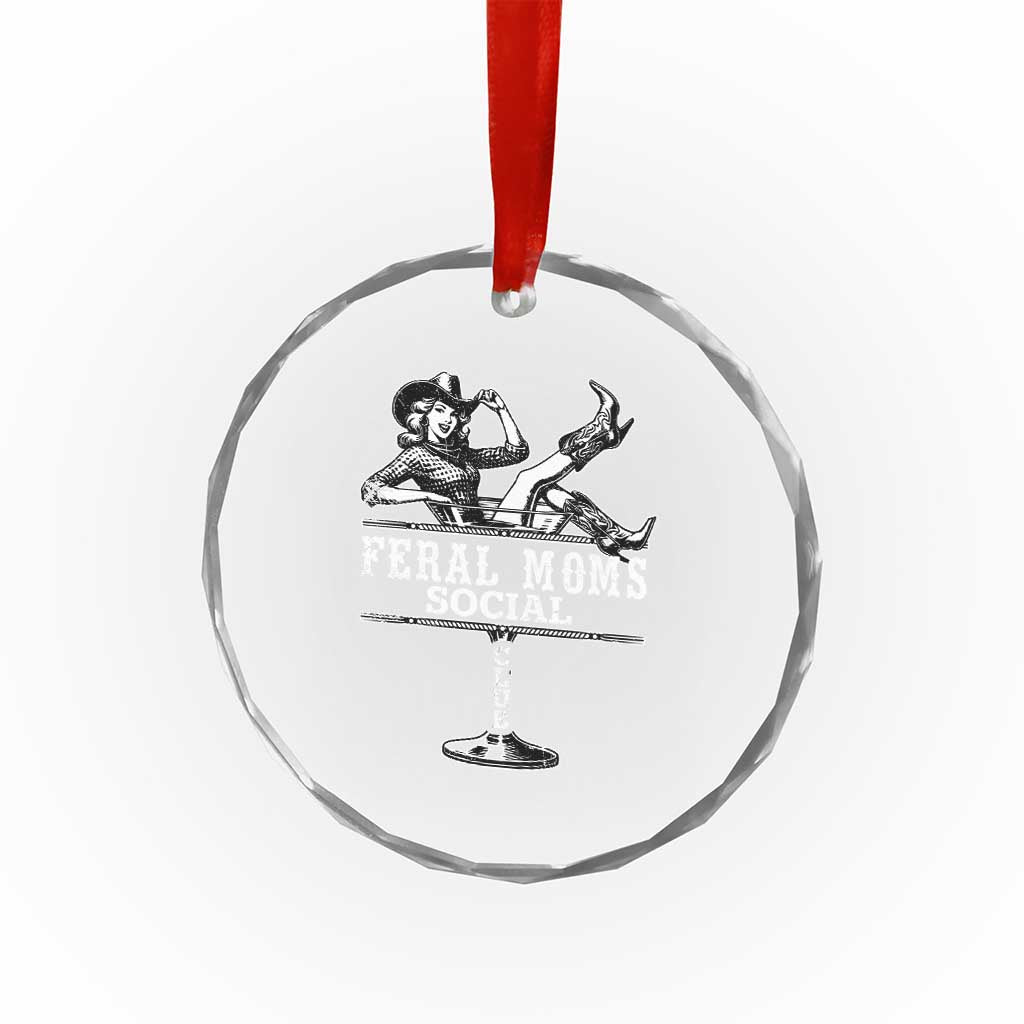 Feral Moms Social Club Crystal Glass Ornament Western Cowgirl Mom Mother’s Day Gift TS14 Print Your Wear