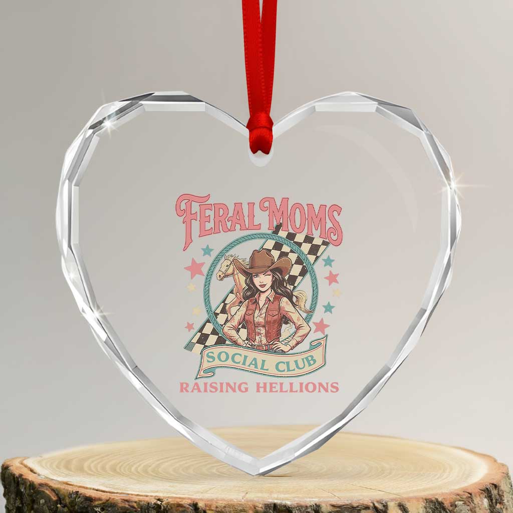 Feral Moms Social Club Heart Crystal Glass Ornament Western Cowgirl Mom Mother’s Day TS14 Transparent Glass 3'' Heart Print Your Wear