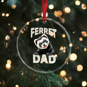 Ferret Dad Life Crystal Glass Ornament Cute Exotic Animal Parent Gift TS12 Print Your Wear