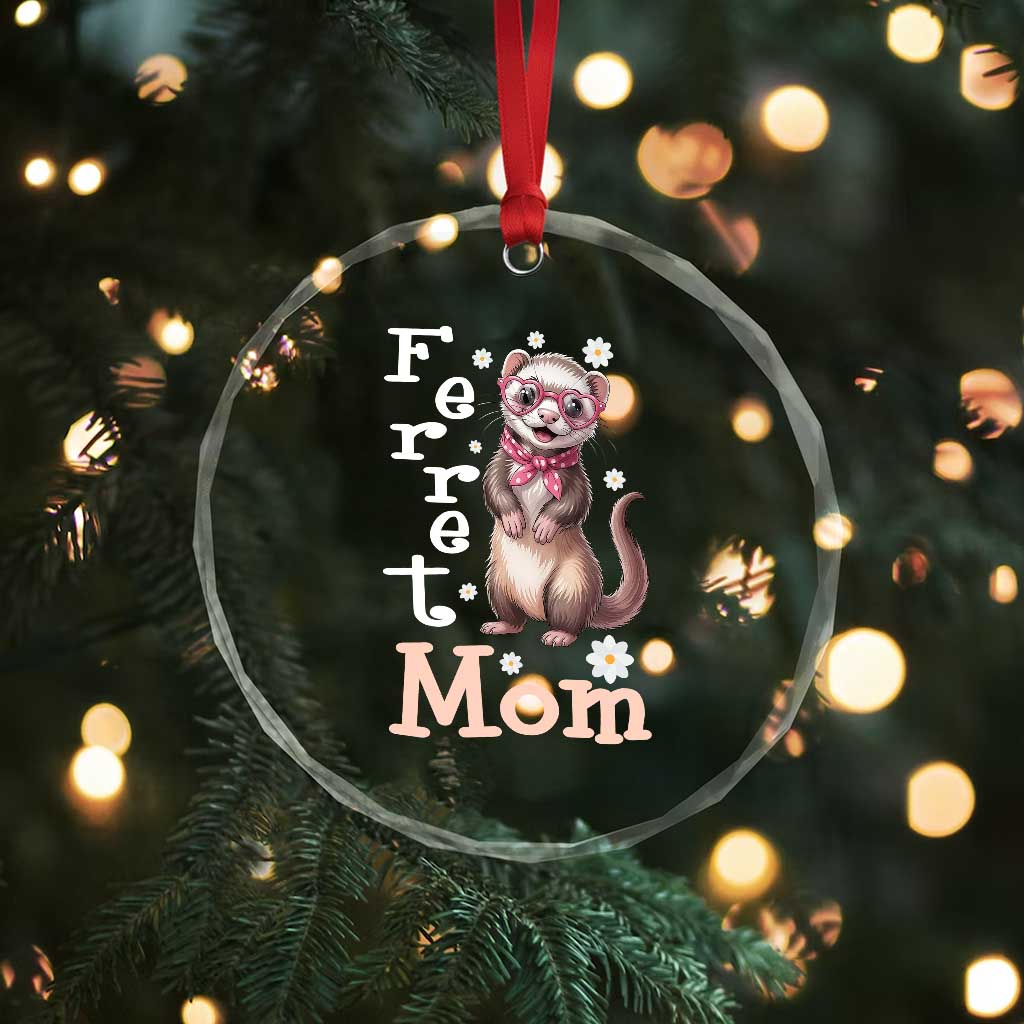 Ferret Mom Life Crystal Glass Ornament Funny Cute Polecat Ferret Lover TS12 Print Your Wear