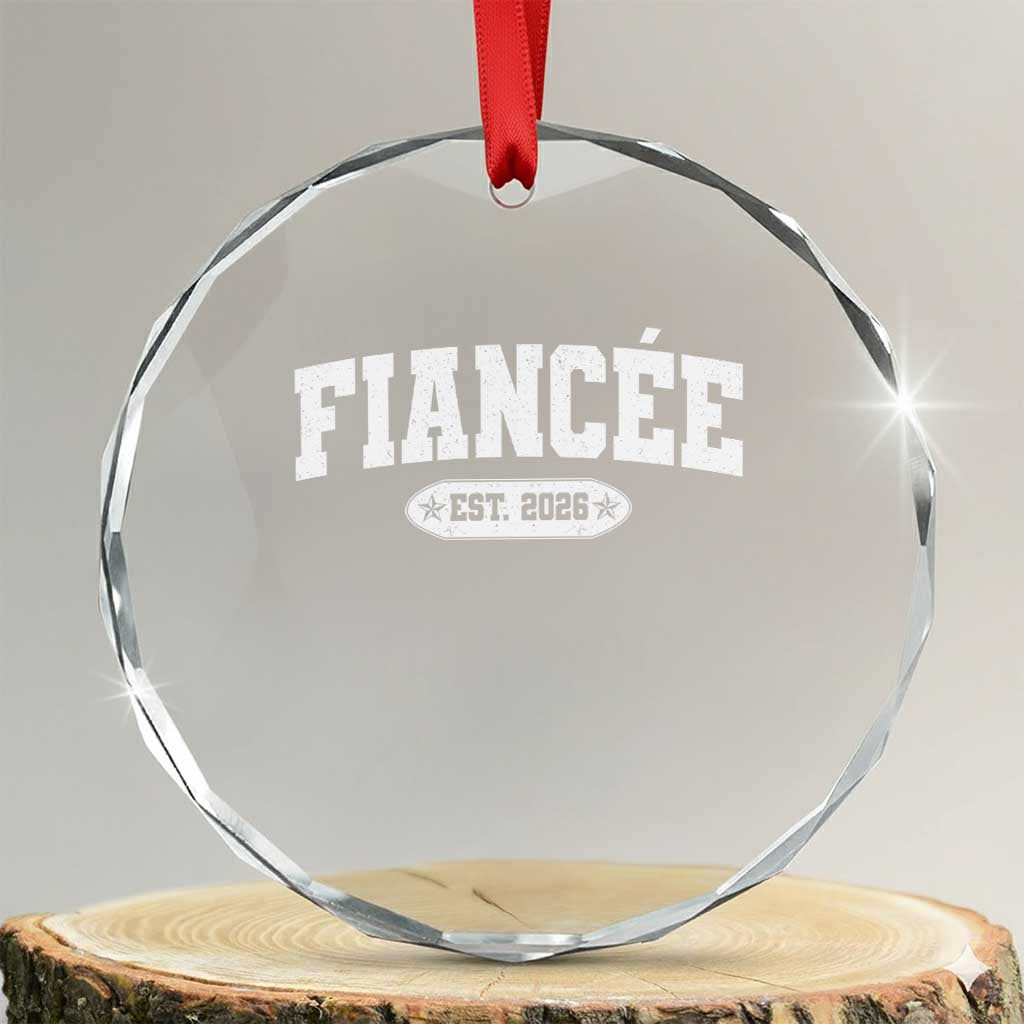 Fiancee Est 2026 Crystal Glass Ornament Future Mrs. and Mr. Bridal Shower Engagement Gift TS10 Transparent Glass 3'' Circle Print Your Wear