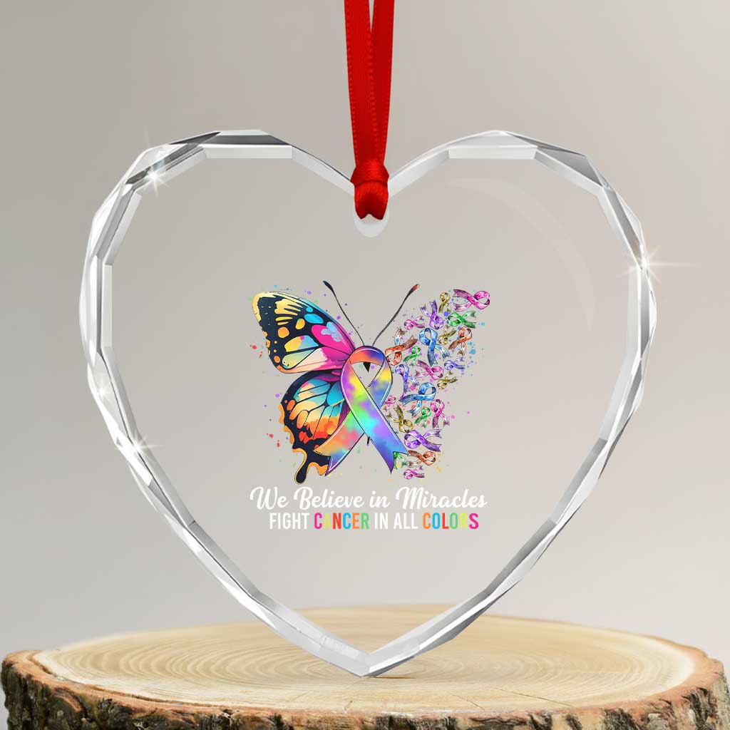 Fight Cancer In All Colors Heart Crystal Glass Ornament We Believe In Miracles Cancer Awareness TS10 Transparent Glass 3'' Heart Print Your Wear