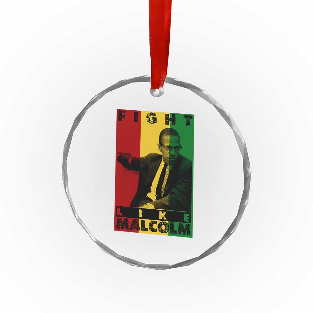 Fight Like Malcolm X Crystal Glass Ornament African American Pride Gift TS12 Print Your Wear