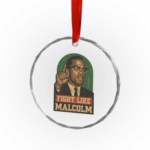 Fight Like Malcolm X Crystal Glass Ornament Black History Month Inspirational Gift TS12 Print Your Wear