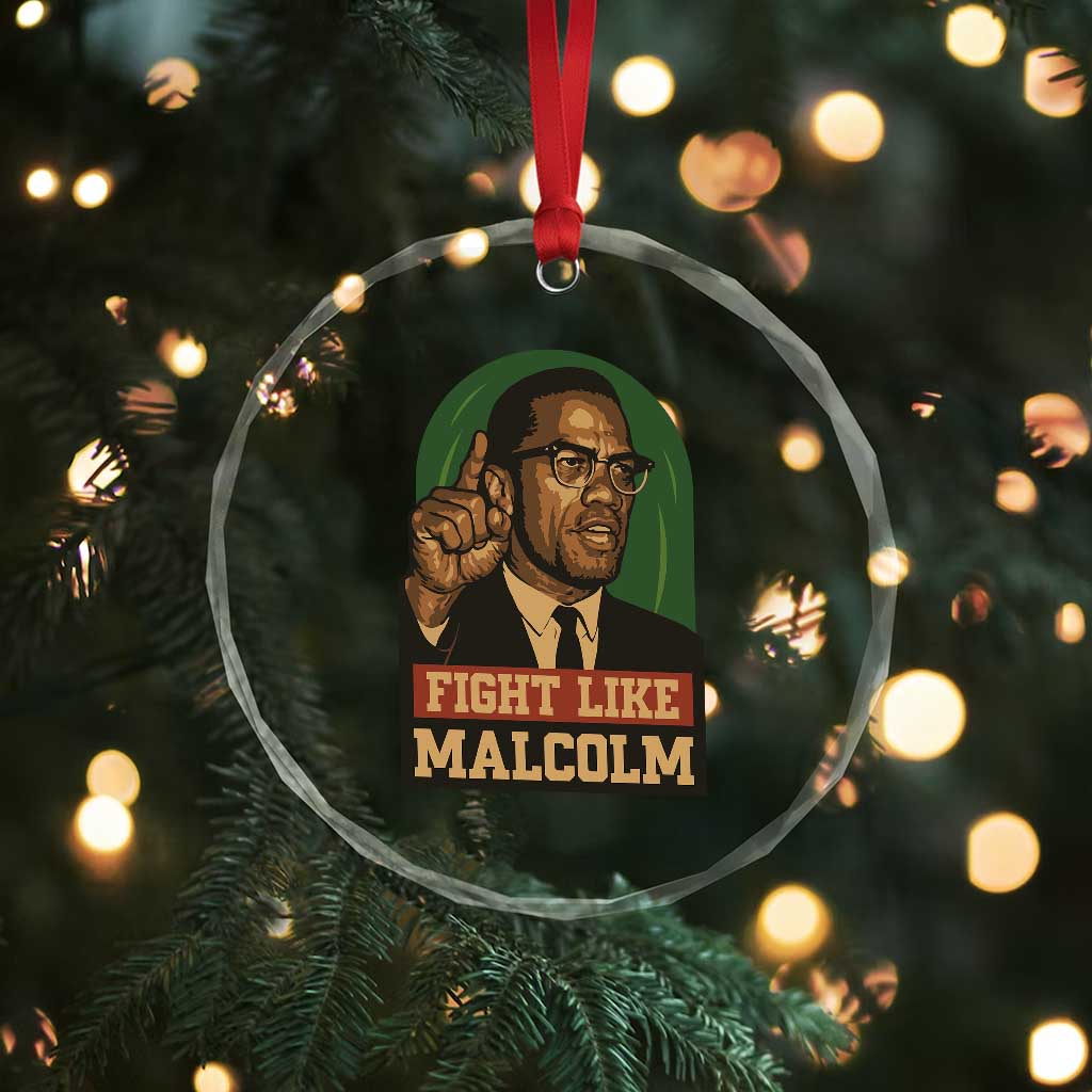 Fight Like Malcolm X Crystal Glass Ornament Black History Month Inspirational Gift TS12 Print Your Wear