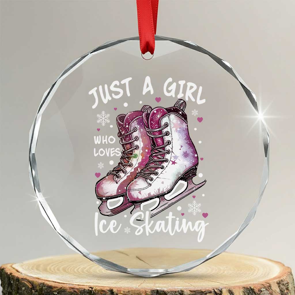 Figure Ice Skater Crystal Glass Ornament Just A Girl Who Loves Ice Skating TS11 Transparent Glass 3'' Circle Print Your Wear