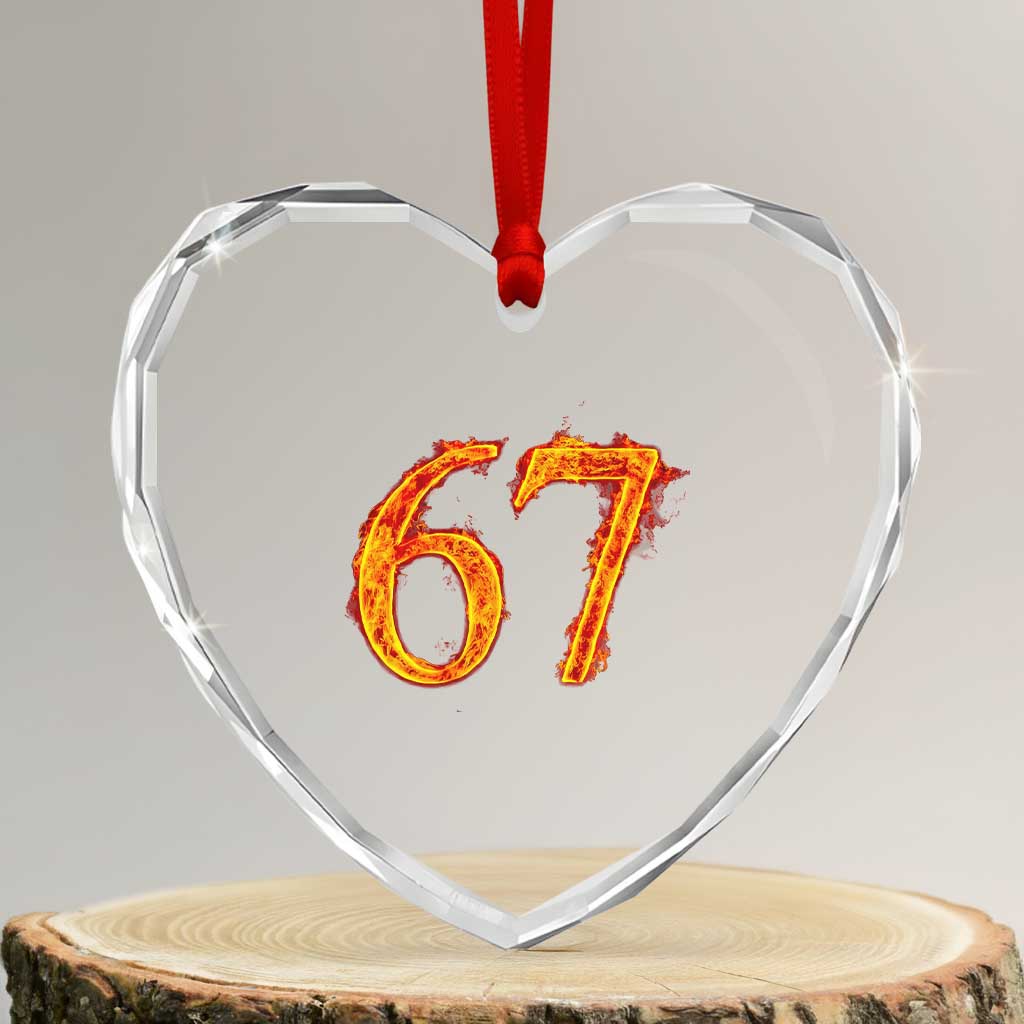 Fire Flame Number 67 Heart Crystal Glass Ornament Funny Six Seven Gen Alpha Slang Meme Sports Team Jersey TS10 Transparent Glass 3'' Heart Print Your Wear