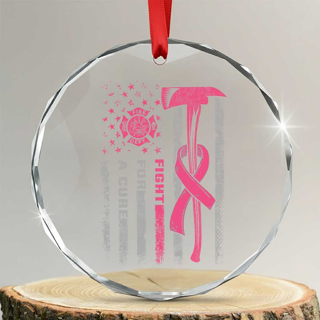 Firefighter Breast Cancer Awareness Crystal Glass Ornament Fight For A Cure American Flag TS10 Transparent Glass 3'' Circle Print Your Wear