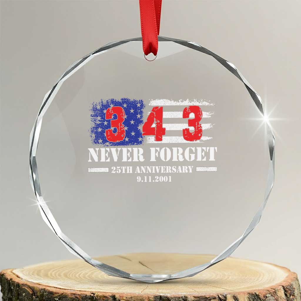 Firefighter Memorial 343 Never Forget American Flag Crystal Glass Ornament 25th Anniversary Patriotic Honor 9 11 Tribute TS02 Transparent Glass 3'' Circle Print Your Wear