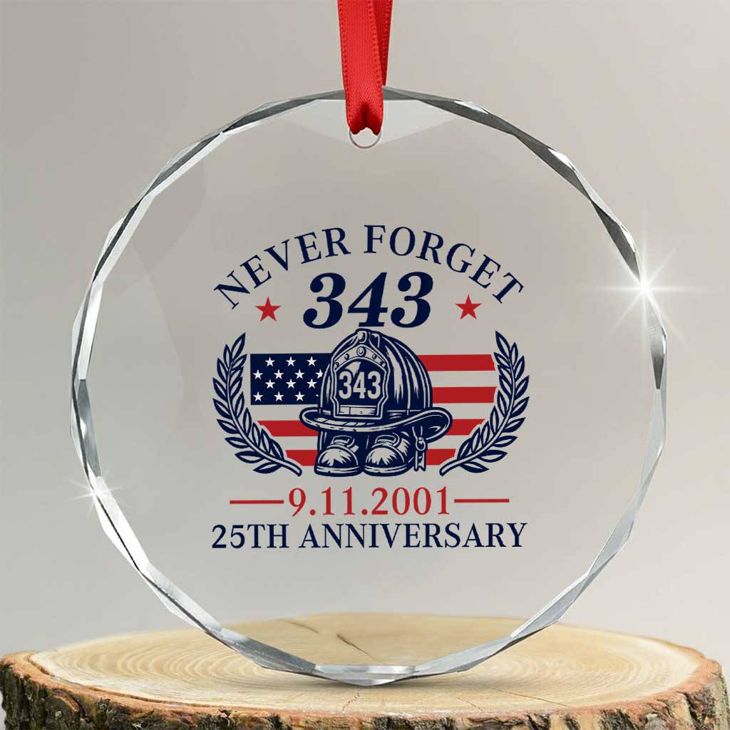 Firefighter Memorial Never Forget 343 Crystal Glass Ornament 25th Anniversary Patriotic Honor 9 11 Tribute TS02 Transparent Glass 3'' Circle Print Your Wear