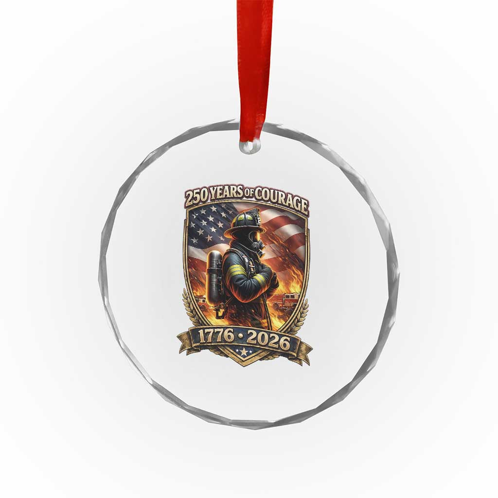 Firefighter USA 250th Anniversary Gift Crystal Glass Ornament 250 Years Of Courage TS12 Print Your Wear