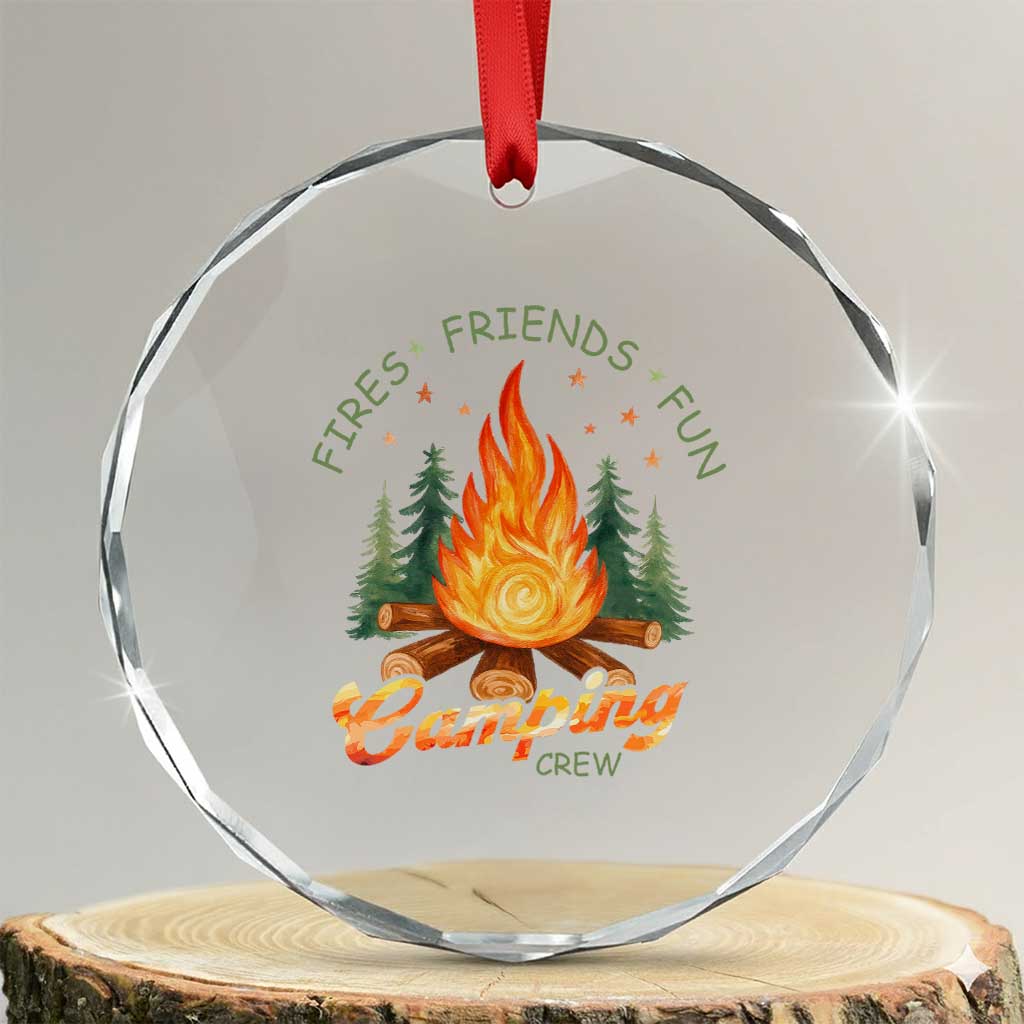 Fires Friends Fun Camping Crew Crystal Glass Ornament Cozy Campfire Adventure Outdoor Lovers TS02 Transparent Glass 3'' Circle Print Your Wear