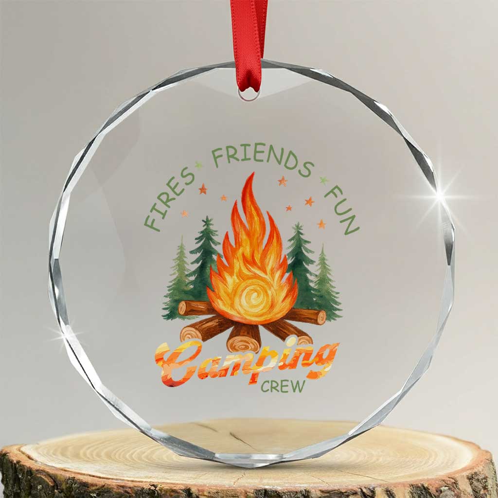 Fires Friends Fun Camping Crew Crystal Glass Ornament Cozy Campfire Adventure Outdoor Lovers TS02 Transparent Glass 3'' Circle Print Your Wear