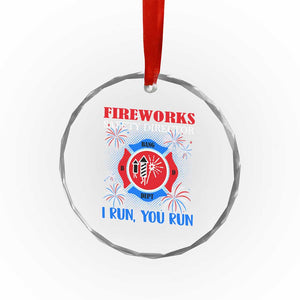 Fireworks Safety Director Crystal Glass Ornament I Run You Run Funny 4th of July Patriotic TS02 Print Your Wear