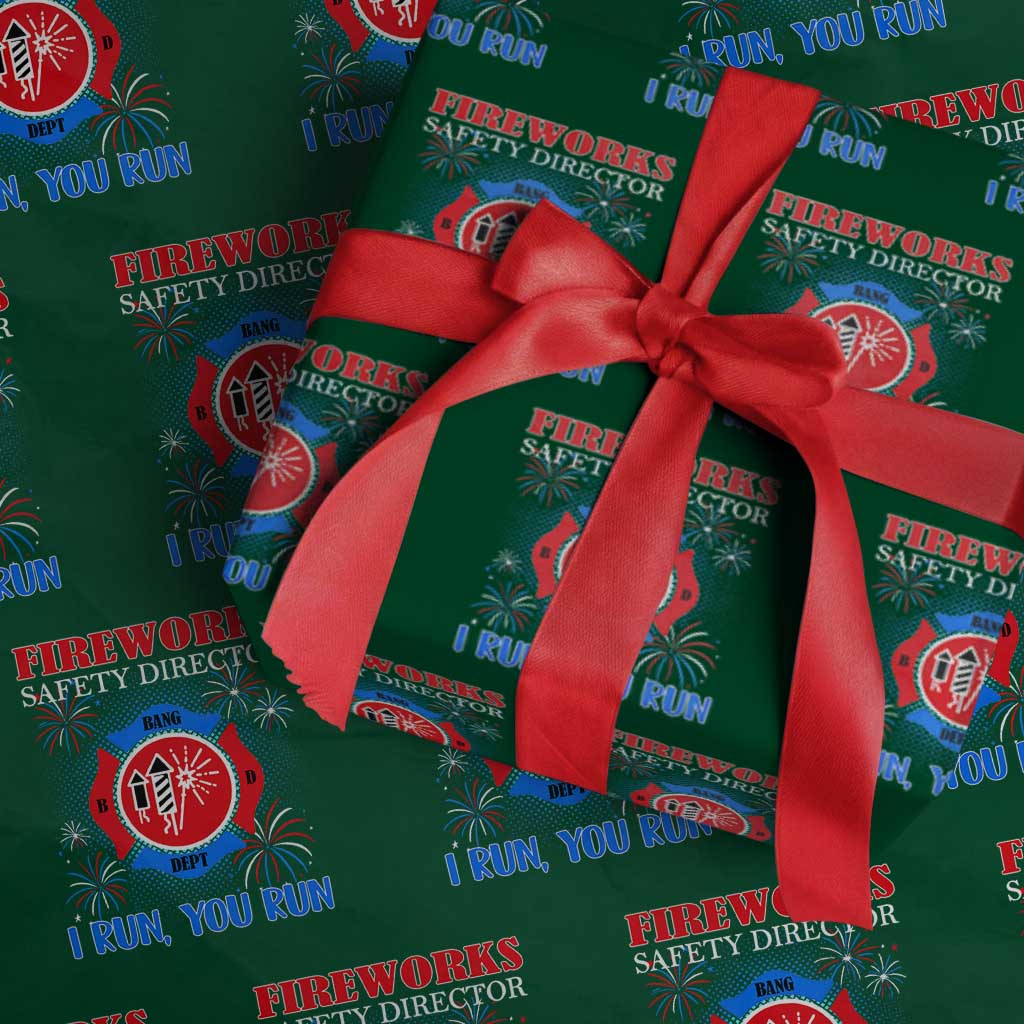 Fireworks Safety Director Wrapping Paper Roll I Run You Run Funny 4th of July Patriotic TS02 Green Print Your Wear