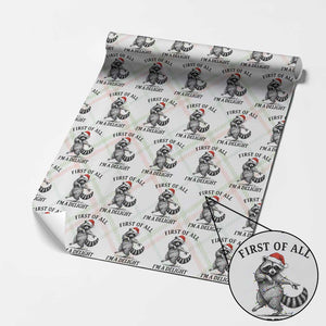 First Of All I Am A Delight Wrapping Paper Roll Funny Christmas Raccoon TS14 Christmas Plaid Print Your Wear