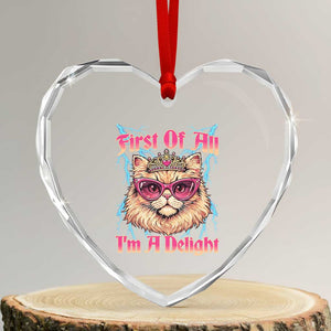First Of All Im A Delight Heart Crystal Glass Ornament Geek Princess Cat Gift