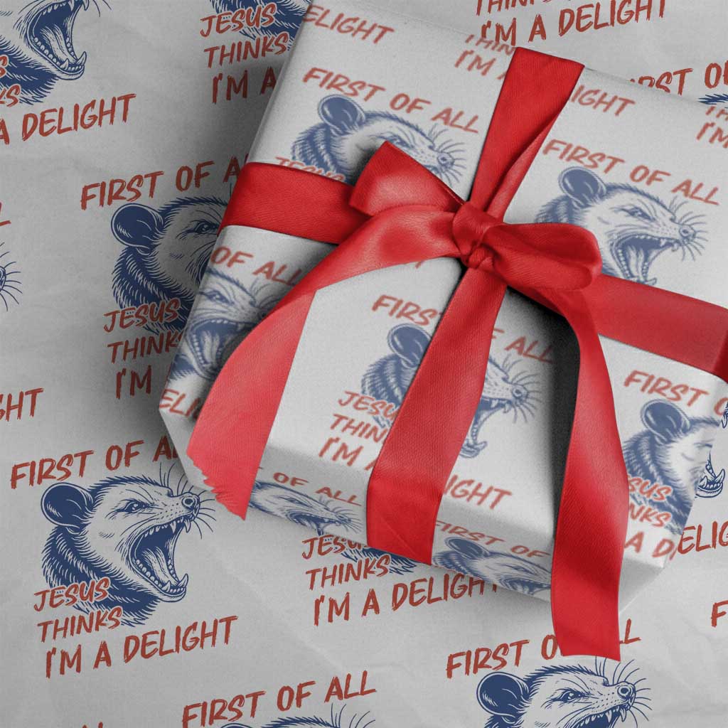 First of All Jesus Thinks I'm A Delight Wrapping Paper Roll Funny Opossum Christian TS14 White Print Your Wear