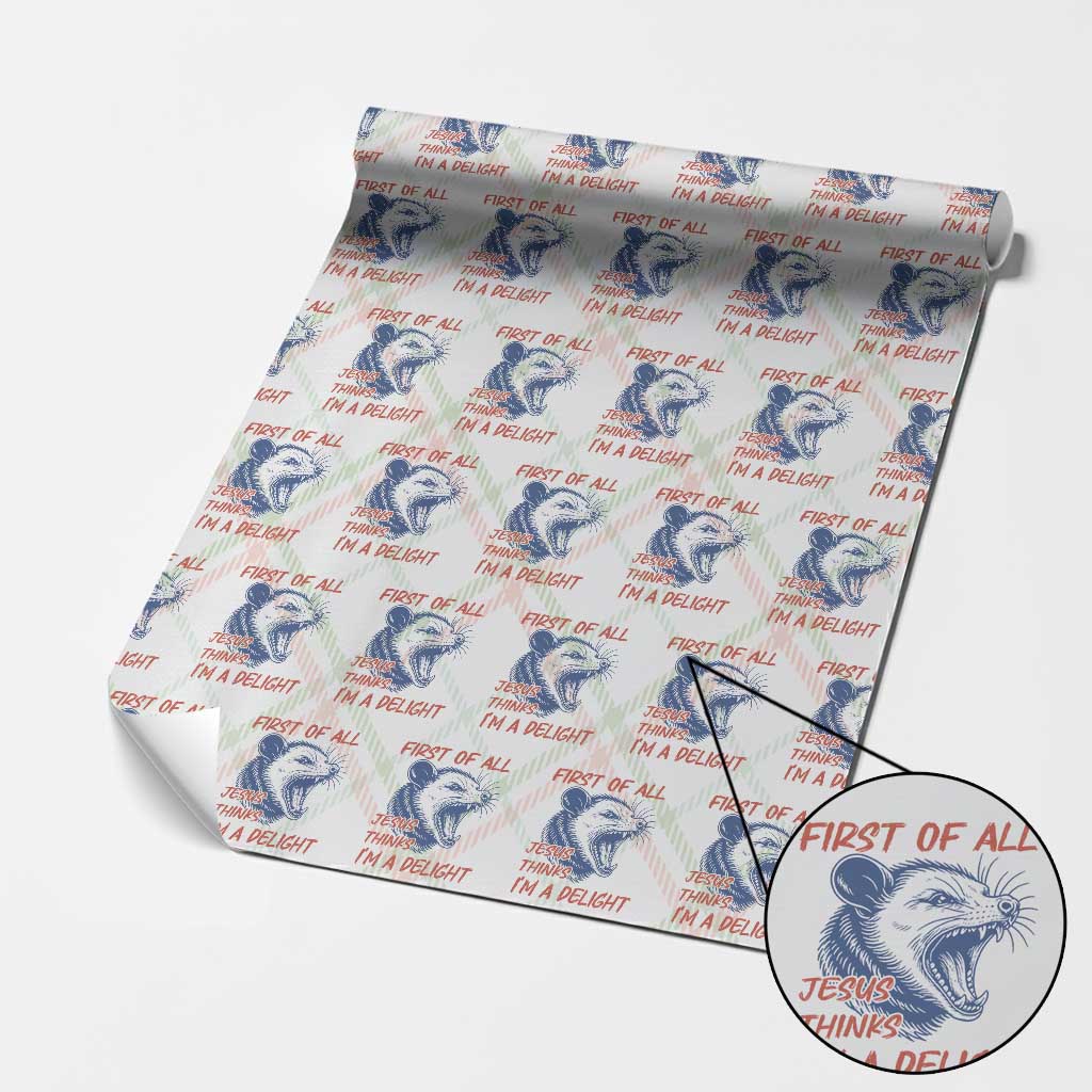 First of All Jesus Thinks I'm A Delight Wrapping Paper Roll Funny Opossum Christian TS14 Christmas Plaid Print Your Wear