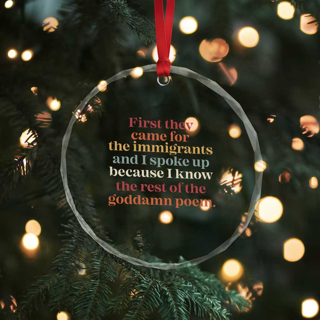 First They Came For The Immigrants And I Spoke Up Because I Know Crystal Glass Ornament Abolish Ice Protest TS11 Print Your Wear