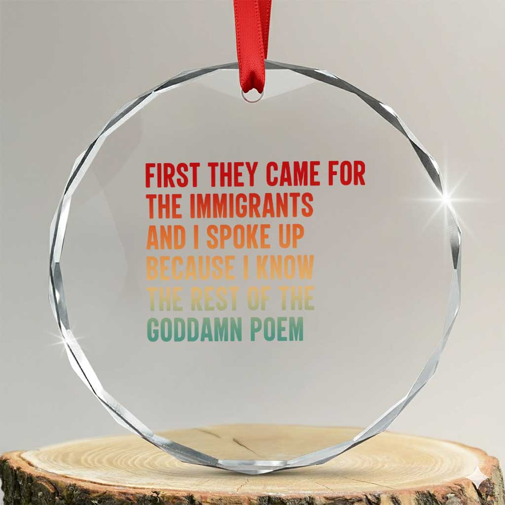 First They Came For The Immigrants Crystal Glass Ornament Retro Human Rights Protest TS10 Transparent Glass 3'' Circle Print Your Wear