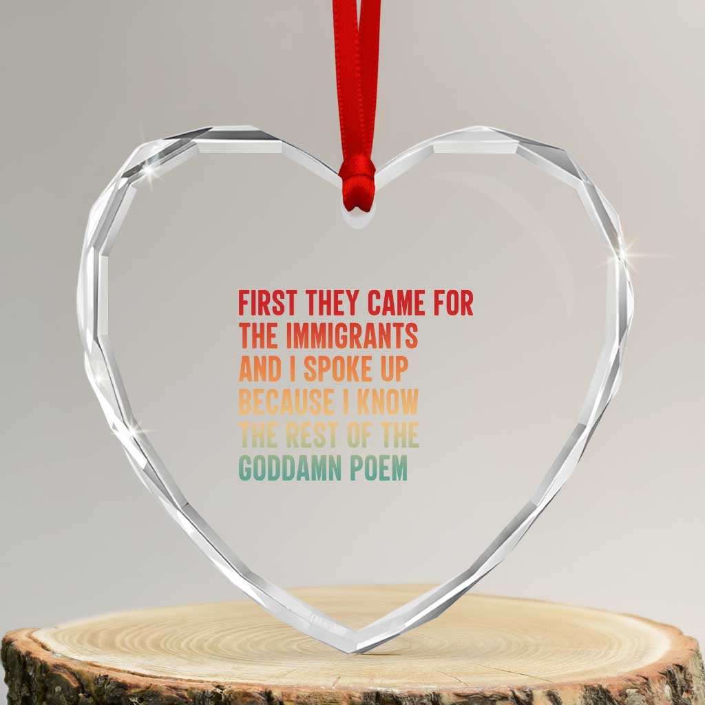 First They Came For The Immigrants Heart Crystal Glass Ornament Retro Human Rights Protest TS10 Transparent Glass 3'' Heart Print Your Wear