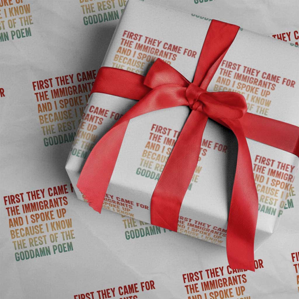 First They Came For The Immigrants Wrapping Paper Roll Retro Human Rights Protest TS10 White Print Your Wear