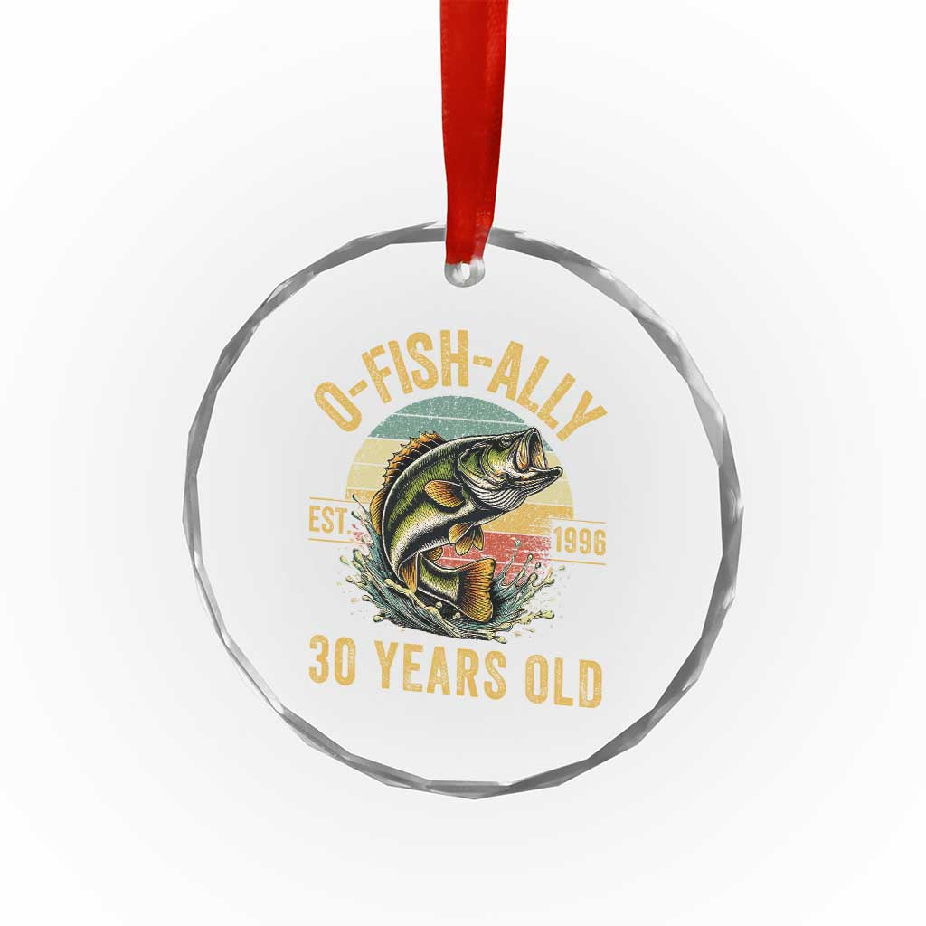 Fishing 30th Birthday Crystal Glass Ornament O Fish Ally 30 Years Old Fisherman Gifts TS11 Print Your Wear