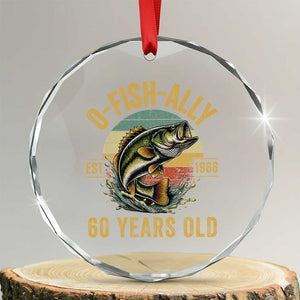 Fishing 60th Birthday Crystal Glass Ornament O Fish Ally 60 Years Old Fisherman Gifts TS11 Transparent Glass 3'' Circle Print Your Wear