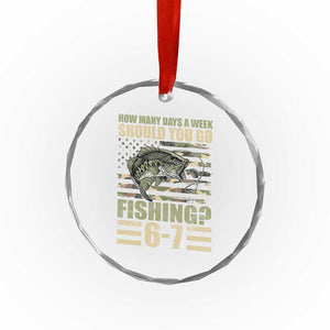 Fishing 67 Meme Crystal Glass Ornament How Many Days A Week Should You Go Fishing Camo Flag TS11 Print Your Wear