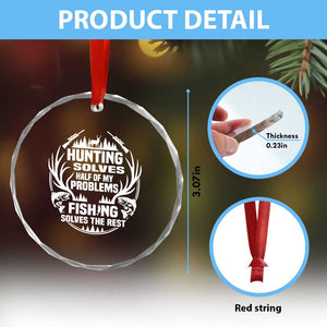 Fishing Hunting Solve Problems Crystal Glass Ornament Gift Idea For Hunter Fisherman TS12 Print Your Wear