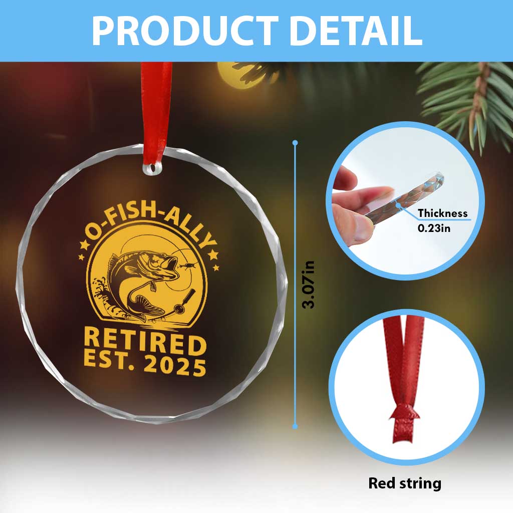 Fishing Retirement Crystal Glass Ornament O-Fish-Ally Retired 2025 For Fisherman TS10 Print Your Wear