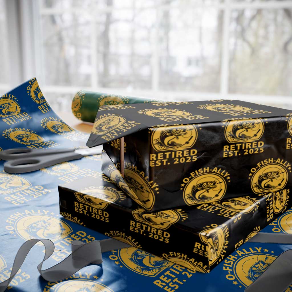 Fishing Retirement Wrapping Paper Roll O-Fish-Ally Retired 2025 For Fisherman TS10 Black Print Your Wear