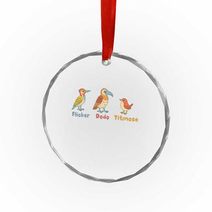 Flicker Dodo Titmouse Subtle FDT Crystal Glass Ornament Funny Bird Lover Nature TS02 Print Your Wear