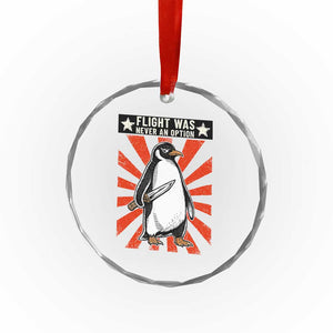 Flight was Never an Option Crystal Glass Ornament Funny Penguin Knife Sarcastic