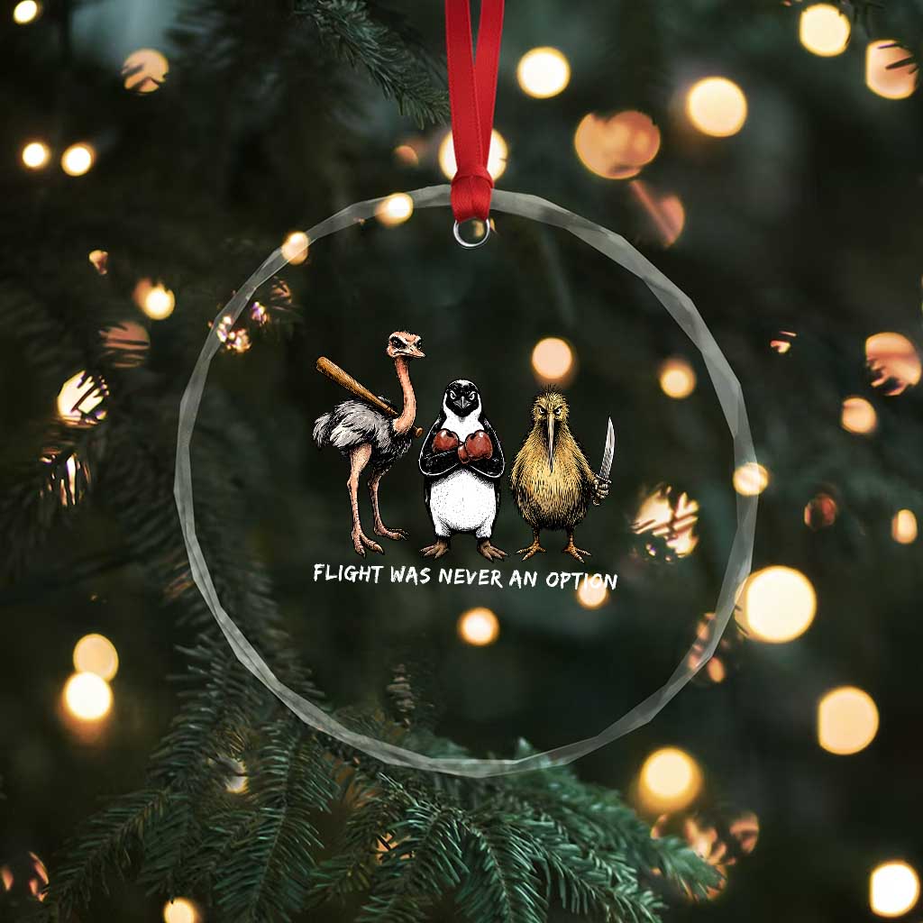 Flight Was Never An Option Flightless Birds Crystal Glass Ornament Funny Ostrich Penguin Kiwi Brawler Dark Humor Graphic