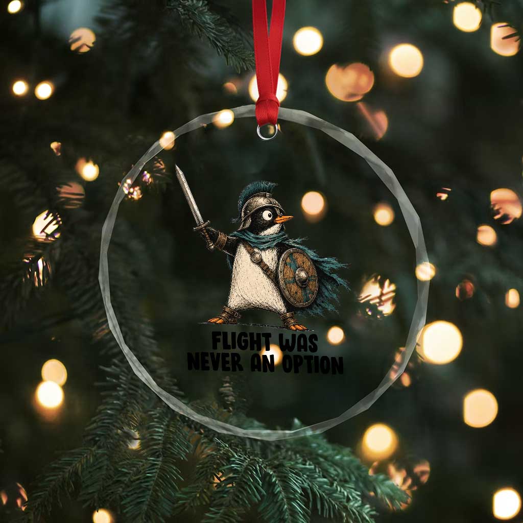 Flight Was Never An Option Funny Penguin Crystal Glass Ornament Sarcastic Dark Humor Animal TS10 Print Your Wear