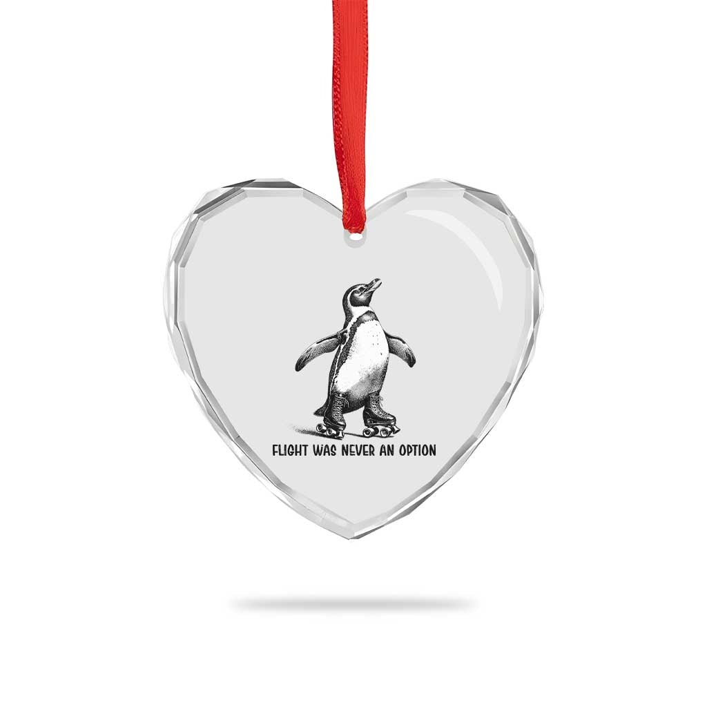 Flight Was Never An Option Heart Crystal Glass Ornament Funny Penguin Roller Skates