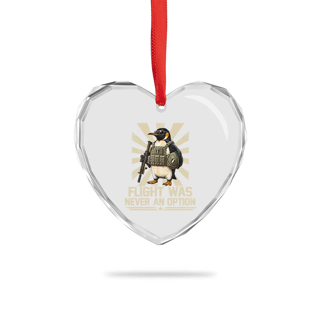 Flight was Never an Option Tactical Penguin Heart Crystal Glass Ornament Funny Bird Meme TS14 Print Your Wear