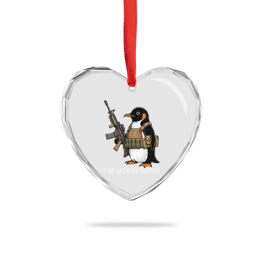 Flight Was Never An Option Tactical Penguin Heart Crystal Glass Ornament Funny Military Camo Vest Combat Animal Dark Humor Graphic