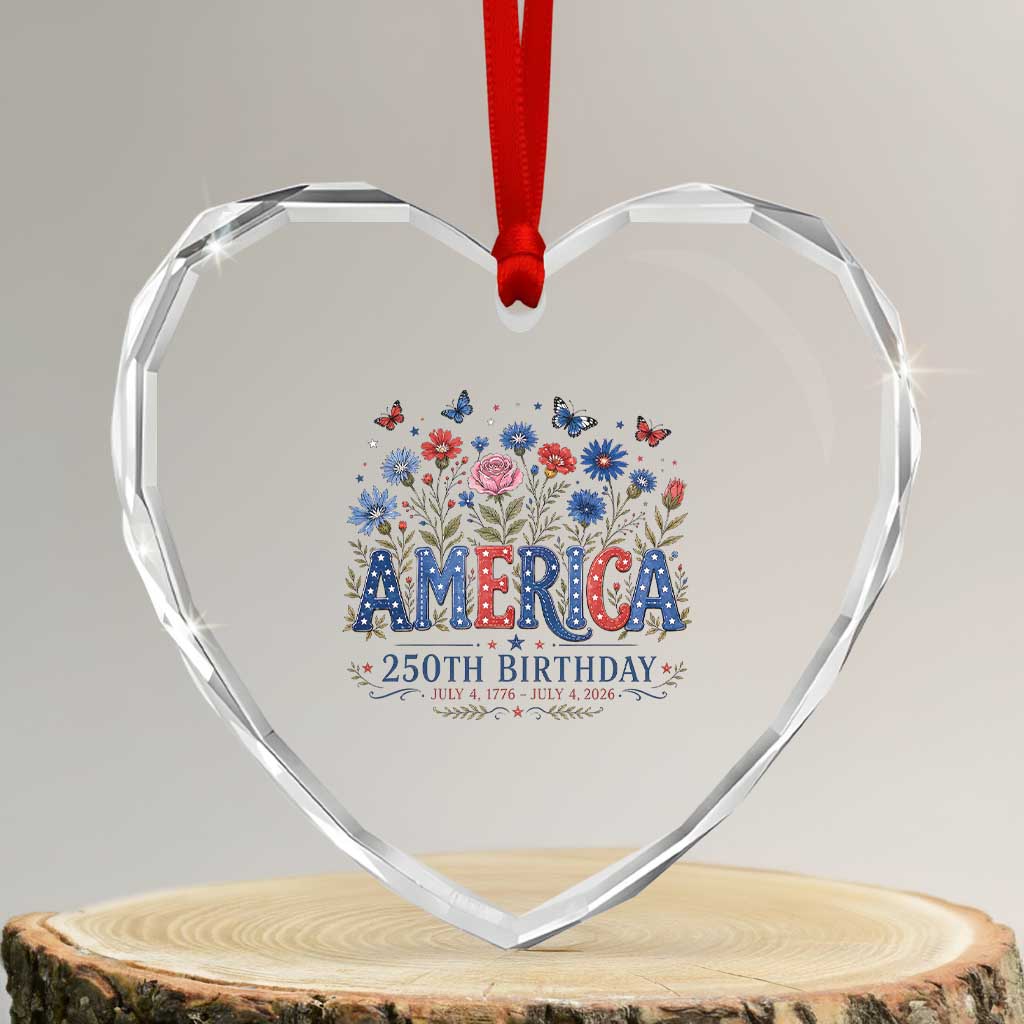 Floral 250th Anniversary Heart Crystal Glass Ornament Wildflower Independence Day 250 Years Birthday 1776 2026 TS10 Transparent Glass 3'' Heart Print Your Wear