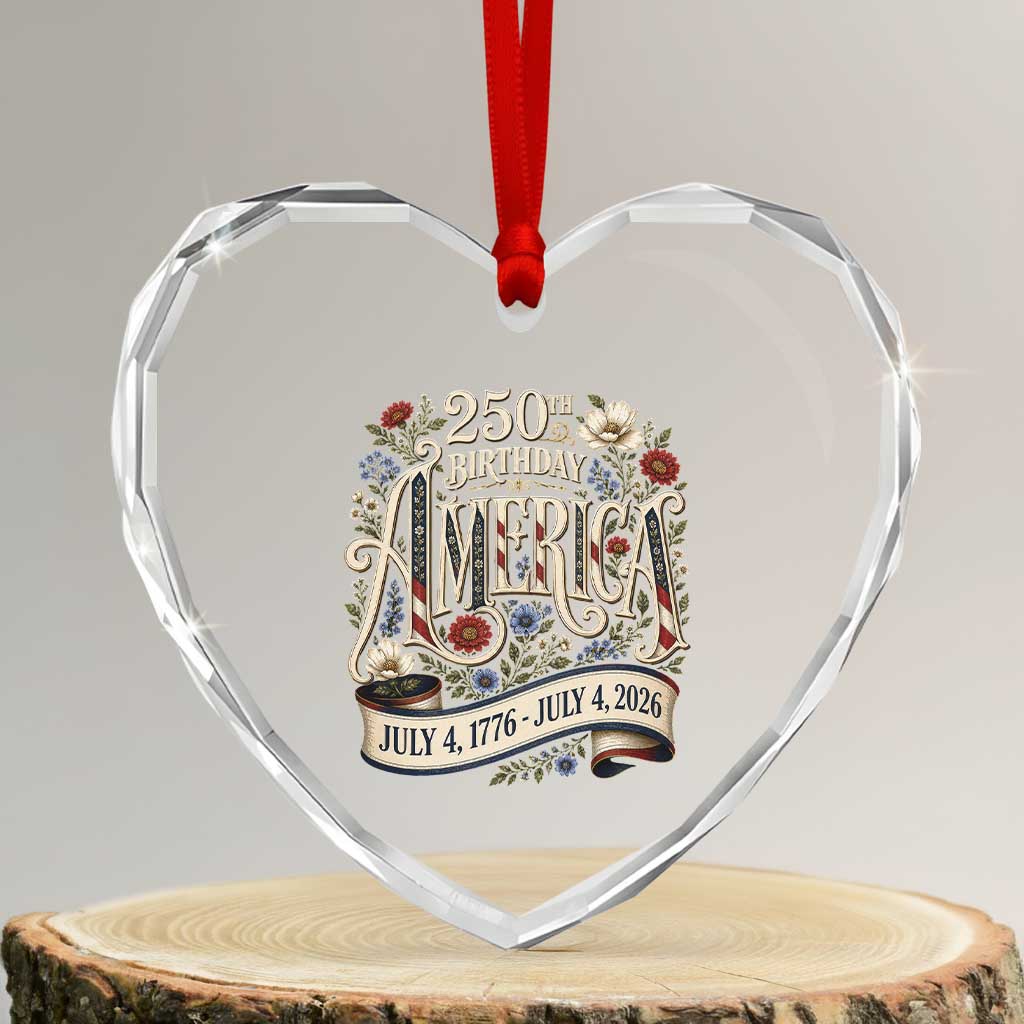 Floral America 250th Birthday Heart Crystal Glass Ornament 4th of July America 250 Years Retro