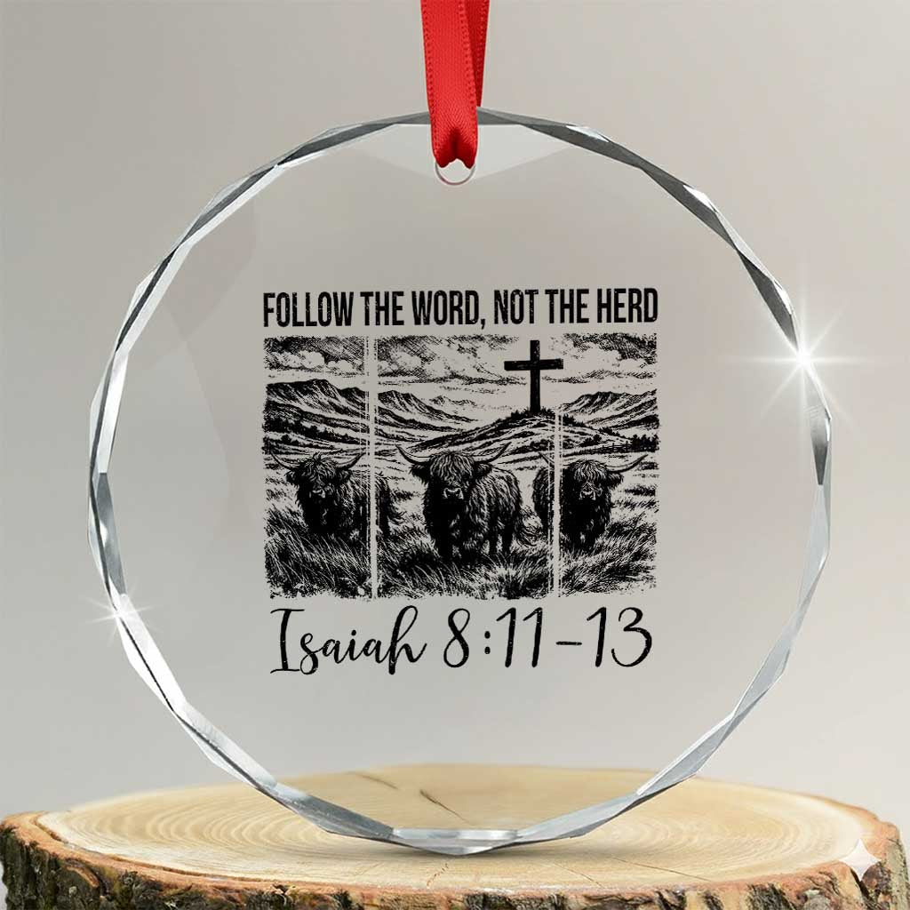 Follow the Word Not The Herd Crystal Glass Ornament Vintage Bible Verse Christian Country Highland Cow Boho TS10 Transparent Glass 3'' Circle Print Your Wear